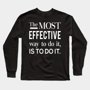 Do it quote. Motivational saying Long Sleeve T-Shirt